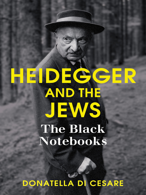 Title details for Heidegger and the Jews by Donatella Di Cesare - Available